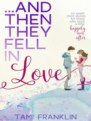 cover image of And Then They Fell in Love
